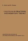 Calculus of Fractions and Homotopy Theory (Softcover Reprint of the Original 1st 1967)