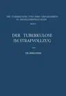 Der Tuberkulöse Im Strafvollzug (Softcover Reprint of the Original 1st 1964)