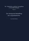 Die Chirurgische Behandlung Der Lungentuberkulose: Indikationen Und Ergebnisse (Softcover Reprint of the Original 1st 1966)