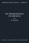 Die Erkrankungen Des Rückens: Pathologie Und Therapie (Softcover Reprint of the Original 1st 1949)