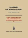 Klinik Und Behandlung Der Raumbeengenden Intrakraniellen Prozesse III (Softcover Reprint of the Original 1st 1962)