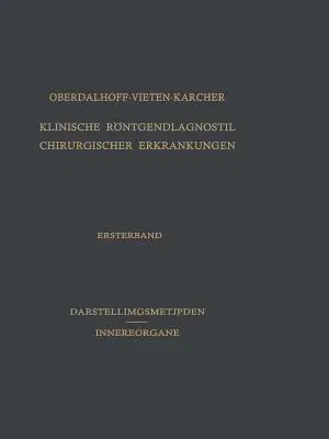 Klinische Röntgendiagnostik Chirurgischer Erkrankungen (Softcover Reprint of the Original 1st 1959)