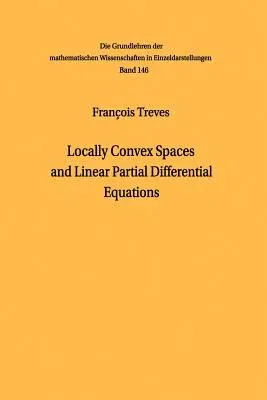 Locally Convex Spaces and Linear Partial Differential Equations (Softcover Reprint of the Original 1st 1967)