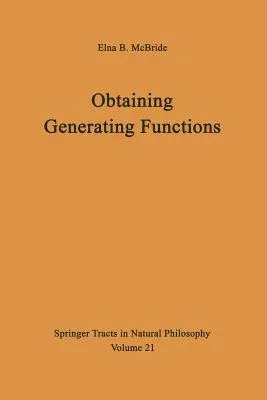 Obtaining Generating Functions (Softcover Reprint of the Original 1st 1971)