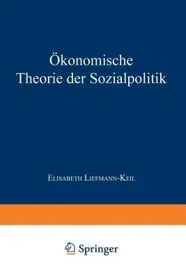 Ökonomische Theorie Der Sozialpolitik (Softcover Reprint of the Original 1st 1961)