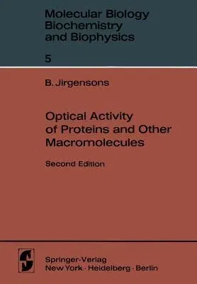 Optical Activity of Proteins and Other Macromolecules (1973. Softcover Reprint of the Original 2nd 1973)