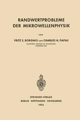 Randwertprobleme Der Mikrowellenphysik (Softcover Reprint of the Original 1st 1955)