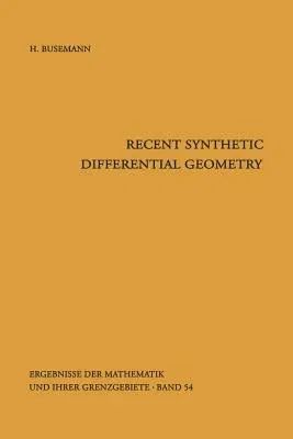 Recent Synthetic Differential Geometry (Softcover Reprint of the Original 1st 1970)