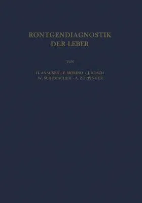 Röntgendiagnostik Der Leber (Softcover Reprint of the Original 1st 1959)