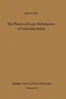 The Physics of Large Deformation of Crystalline Solids (Softcover Reprint of the Original 1st 1968)