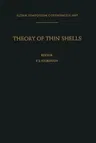 Theory of Thin Shells: Second Symposium, Copenhagen September 5-9, 1967 (Softcover Reprint of the Original 1st 1969)