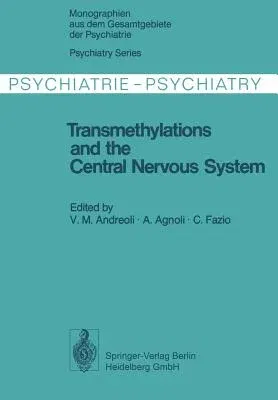 Transmethylations and the Central Nervous System (Softcover Reprint of the Original 1st 1978)