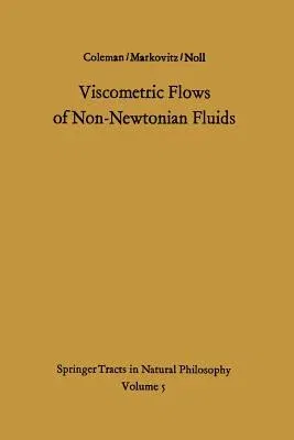 Viscometric Flows of Non-Newtonian Fluids: Theory and Experiment (Softcover Reprint of the Original 1st 1966)