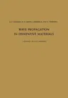 Wave Propagation in Dissipative Materials: A Reprint of Five Memoirs (Softcover Reprint of the Original 1st 1965)