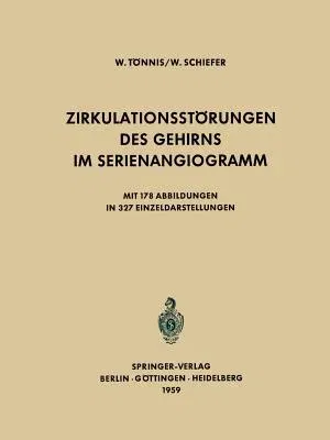 Zirkulationsstörungen Des Gehirns Im Serienangiogramm (Softcover Reprint of the Original 1st 1959)