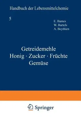 Getreidemehle Honig - Zucker - Früchte Gemüse (1938)