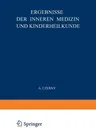 Ergebnisse Der Inneren Medizin Und Kinderheilkunde: Siebenunddreissigster Band (Softcover Reprint of the Original 1st 1930)