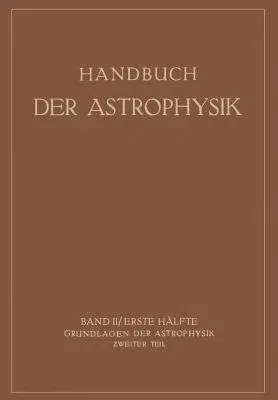 Grundlagen Der Astrophysik (Softcover Reprint of the Original 1st 1929)