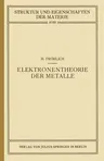 Elektronentheorie Der Metalle (Softcover Reprint of the Original 1st 1936)