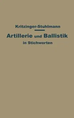 Artillerie Und Ballistik in Stichworten (Softcover Reprint of the Original 1st 1939)