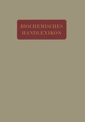 Biochemisches Handlexikon: V. Band (Softcover Reprint of the Original 1st 1911)