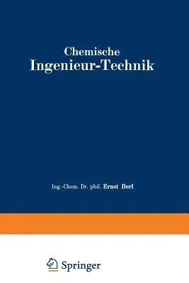 Chemische Ingenieur-Technik: Erster Band (Softcover Reprint of the Original 1st 1935)