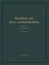 Handbuch Der Eisen- Und Stahlgießerei: Erster Band Grundlagen (Softcover Reprint of the Original 2nd 1925)