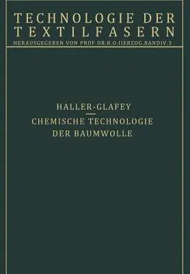 Chemische Technologie Der Baumwolle / Mechanische Hilfsmittel Zur Veredlung Der Baumwolltextilien: 3. Teil (Softcover Reprint of the Original 1st 1928