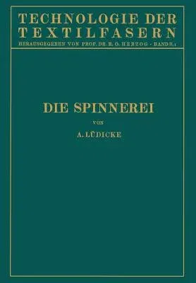 Die Spinnerei (Softcover Reprint of the Original 1st 1927)