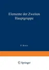 Elemente Der Ƶweiten Hauptgruppe: Beryllium - Magnesium - Calcium - Strontium - Barium - Radium Und Isotope (Softcover Reprint of the Original 1s