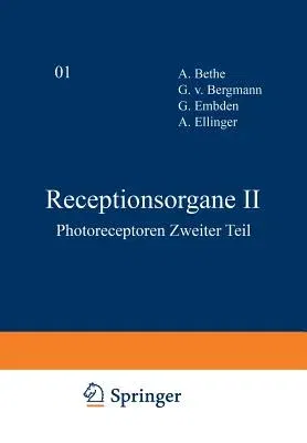 Receptionsorgane II: Photoreceptoren Zweiter Teil (Softcover Reprint of the Original 1st 1931)