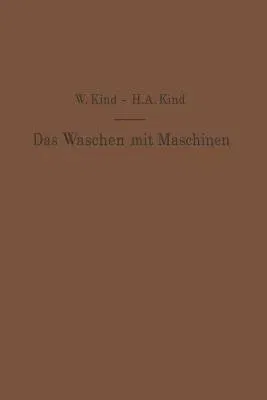 Das Waschen Mit Maschinen in Gewerblichen Wäschereibetrieben, in Hotels, Krankenhäusern Und Anderen Öffentlichen Und Privaten Anstalten (Softcover Reprint