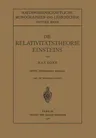 Die Relativitätstheorie Einsteins Und Ihre Physikalischen Grundlagen: Elementar Dargestellt (3. Aufl. 1922)