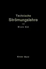 Einführung in Die Technische Strömungslehre: Erster Band: Theoretische Grundlagen (Softcover Reprint of the Original 1st 1935)