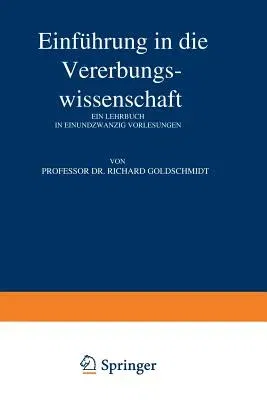 Einführung in Die Vererbungswissenschaft (Softcover Reprint of the Original 5th 1928)