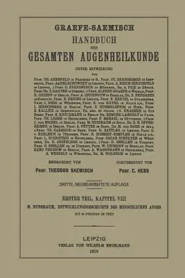 Entwicklungsgeschichte Des Menschlichen Auges (3. Aufl. 1912)