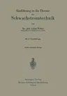 Einführung in Die Theorie Der Schwachstromtechnik (5. Aufl. 1948. Softcover Reprint of the Original 5th 1948)