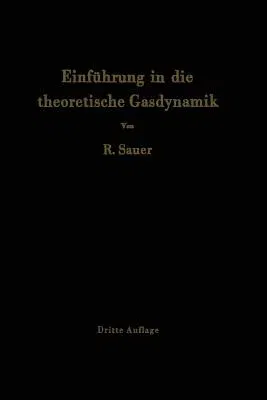 Einführung in Die Theoretische Gasdynamik (3. Aufl. 1960. Softcover Reprint of the Original 3rd 1960)