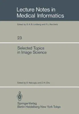 Selected Topics in Image Science (Softcover Reprint of the Original 1st 1984)