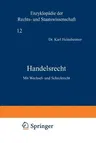 Handelsrecht: Mit Wechsel- Und Scheckrecht (Softcover Reprint of the Original 3rd 1930)