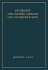 Ergebnisse Der Inneren Medizin Und Kinderheilkunde (Softcover Reprint of the Original 1st 1951)