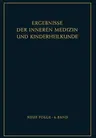 Ergebnisse Der Inneren Medizin Und Kinderheilkunde: Neue Folge (Softcover Reprint of the Original 1st 1955)