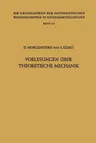 Vorlesungen Über Theoretische Mechanik (Softcover Reprint of the Original 1st 1961)