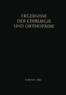 Ergebnisse Der Chirurgie Und Orthopädie (Softcover Reprint of the Original 1st 1962)