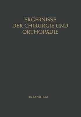 Ergebnisse Der Chirurgie Und Orthopädie (Softcover Reprint of the Original 1st 1964)