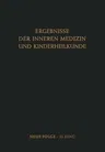 Ergebnisse Der Inneren Medizin Und Kinderheilkunde (Softcover Reprint of the Original 1st 1965)