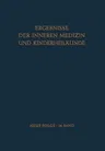 Ergebnisse Der Inneren Medizin Und Kinderheilkunde (Softcover Reprint of the Original 1st 1967)