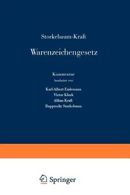 Storkebaum-Kraft Warenzeichengesetz: Kommentar (Softcover Reprint of the Original 1st 1967)