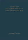 Ergebnisse Der Inneren Medizin Und Kinderheilkunde (Softcover Reprint of the Original 1st 1968)