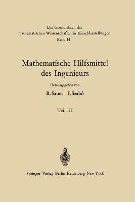 Mathematische Hilfsmittel Des Ingenieurs (Softcover Reprint of the Original 1st 1968)